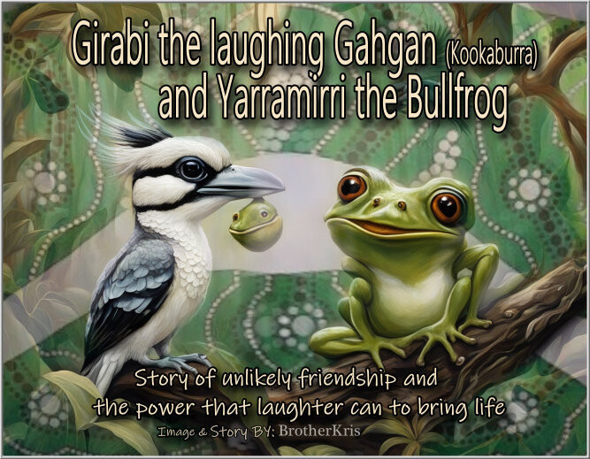 Girabi the laughing Gahgan(Kookaburra) and the Bullfrog - Aboriginal Dreaming Story By BrotherKris